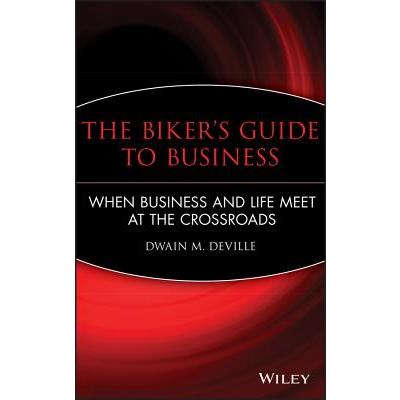 The Biker's Guide to Business