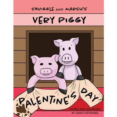 Squiggle and Marsh's Very Piggy Palentine's Day