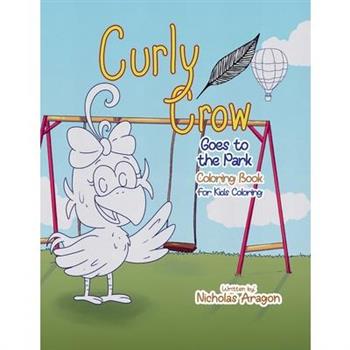 The Curly Crow Goes to the Park Coloring Book