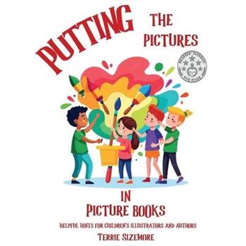Putting the Pictures in Picture Books
