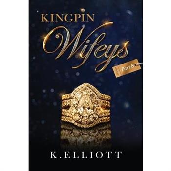 Kingpin Wifeys Vol. 8