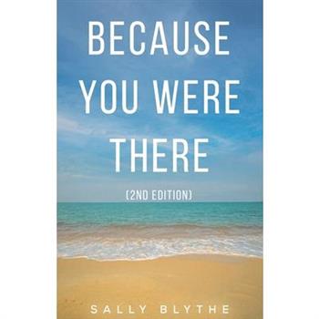 Because You Were There