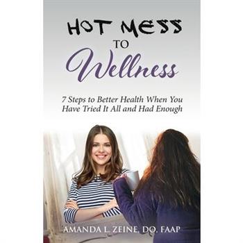 Hot Mess to Wellness