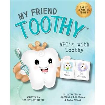 ABC’s with My Friend Toothy - Early Learning Series