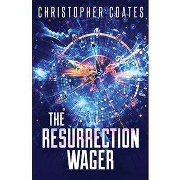 The Resurrection Wager