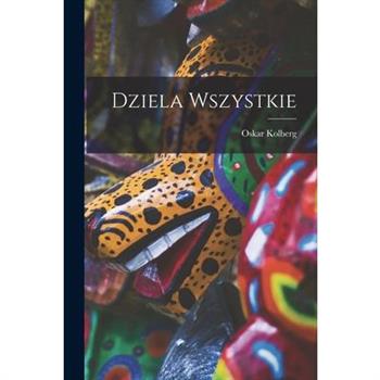 Dziela Wszystkie