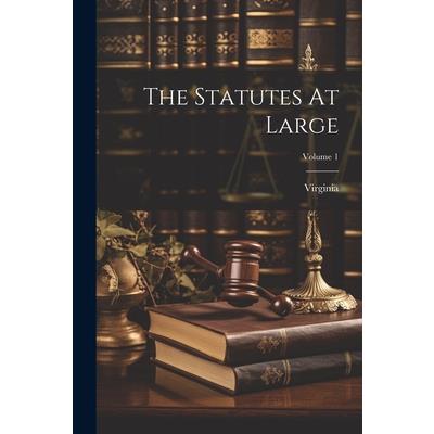 The Statutes At Large; Volume 1