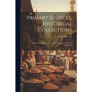 Primary Sources, Historical Collections