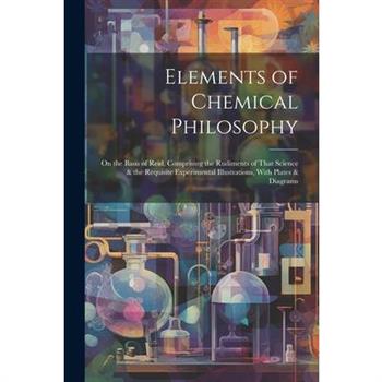 Elements of Chemical Philosophy