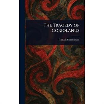 The Tragedy of Coriolanus