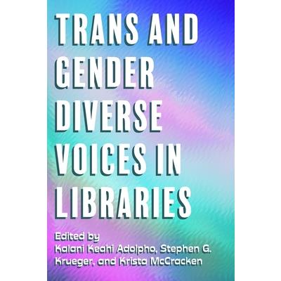 Trans and Gender Diverse Voices in Libraries