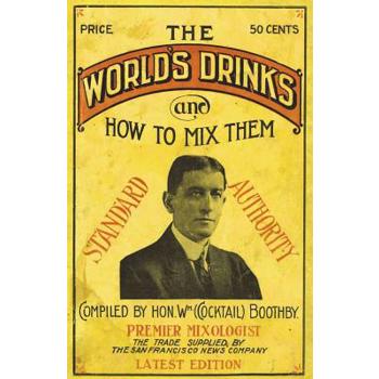 Boothby's World Drinks And How To Mix Them 1907 Reprint