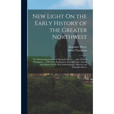 New Light On the Early History of the Greater Northwest