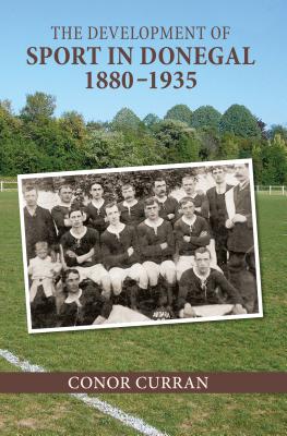 The Development of Sport in Donegal 1880-1935
