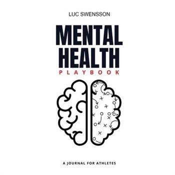 Mental Health Playbook - A Journal For Athletes
