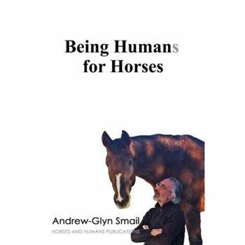 Being Humans for Horses