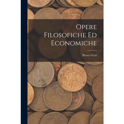 Opere Filosofiche ed Economiche