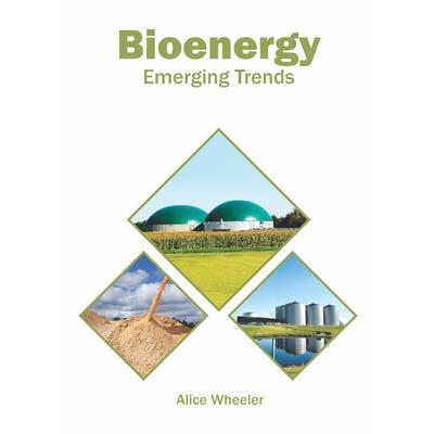 Bioenergy: Emerging Trends