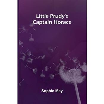 Little Prudy's Captain Horace