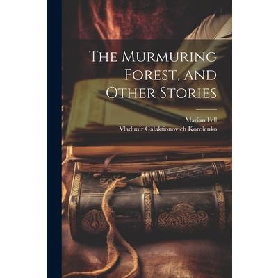 The Murmuring Forest, and Other Stories