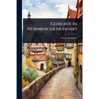 Gedichte In N?1/4rnberger Mundart