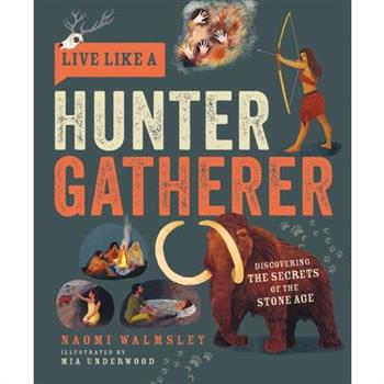Live Like a Hunter Gatherer