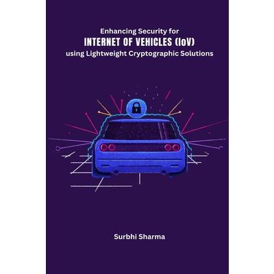 Enhancing Security for Internet of Vehicles