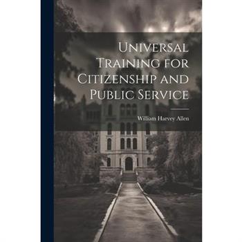 Universal Training for Citizenship and Public Service