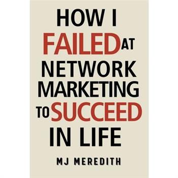 How I Failed at Network Marketing to Succeed in Life