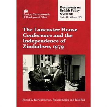 The Lancaster House Conference and the Independence of Zimbabwe, 1979