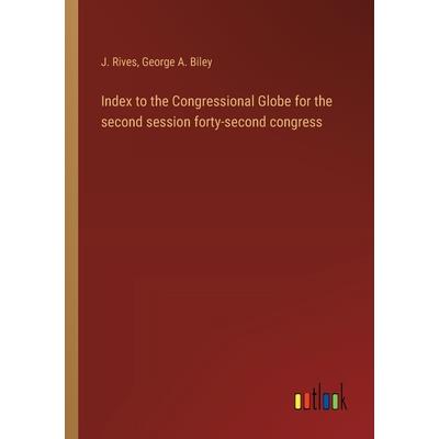 Index to the Congressional Globe for the second session forty-second congress