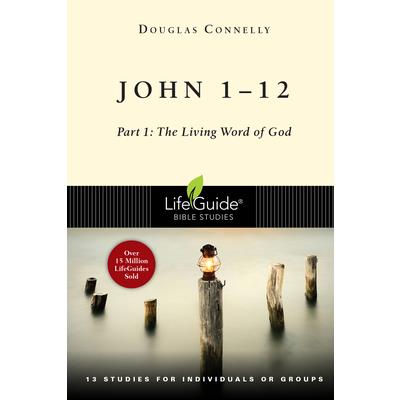 John 1-12Part 1: The Living Word of God