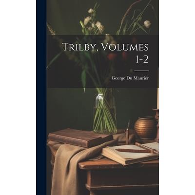 Trilby, Volumes 1-2
