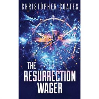 The Resurrection Wager