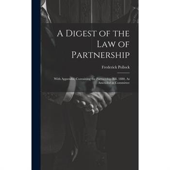 A Digest of the Law of Partnership