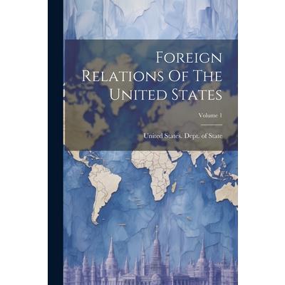 Foreign Relations Of The United States; Volume 1