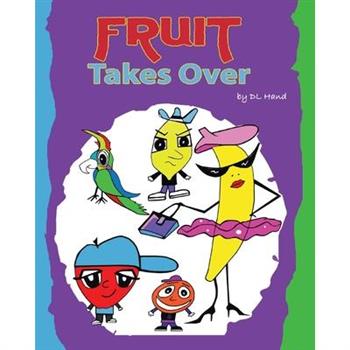Fruit Takes Over