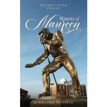 Memories of Maureen and Our Links to Tupelo