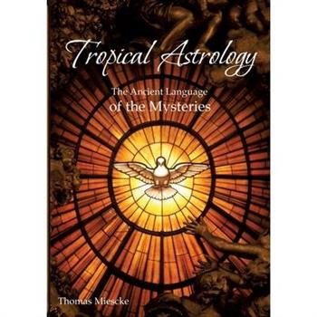 Astrology - The Ancient Language of the Mysteries