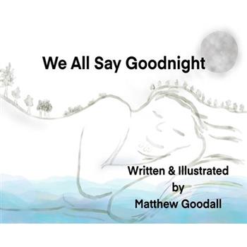 We All Say Goodnight