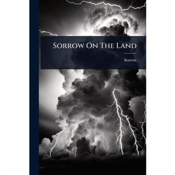 Sorrow On The Land