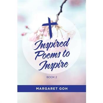 Inspired Poems to Inspire - Book 2