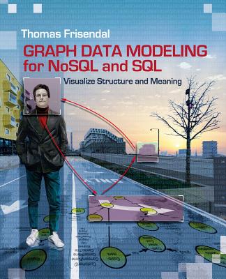 Graph Data Modeling for Nosql and SQL