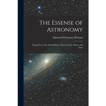 The Essense of Astronomy