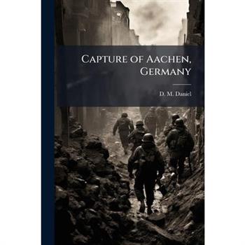 Capture of Aachen, Germany