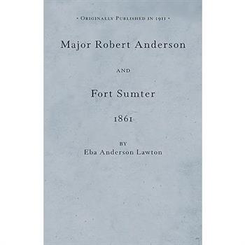 Major Robert Anderson at Fort Sumter
