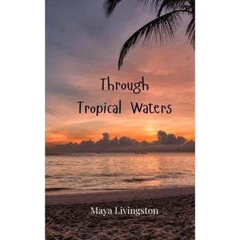 Through Tropical Waters