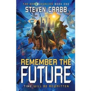 Remember the Future