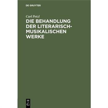 Die Behandlung der literarisch-musikalischen Werke