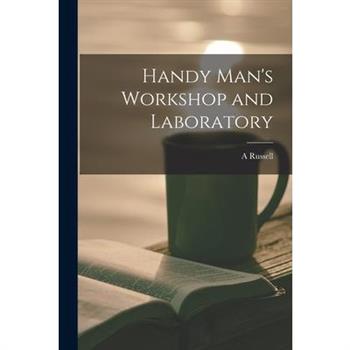 Handy Man's Workshop and Laboratory